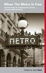 When the Metro is Free - DENT,  Alan - 9780955106194