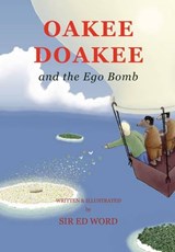 Oakee Doakee and the Ego Bomb - Edward Saugstad - 9780955150395