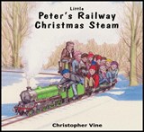 Peter's Railway Christmas Steam - Christopher G. C. Vine - 9780955335952
