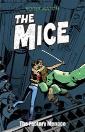 Mice: the Factory Menace