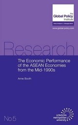 The Economic Performance of the ASEAN Economies from the Mid-1990s - Anne Booth - 9780955497582