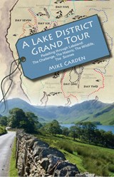 A Lake District Grand Tour - Mike Carden - 9780955660221