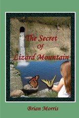 The Secret Of Lizard Mountain - Brian Morris - 9780955975400