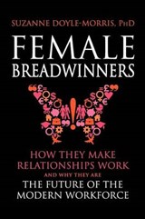 Female Breadwinners - Suzanne Doyle-Morris - 9780956268815
