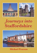 Journeys into Staffordshire - Pearson, Michael - 9780956277718