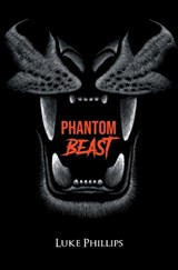 Phantom Beast - Luke Phillips - 9780956298751