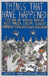 Things That Have Happened - Xanthi Barker; Alice Malin; Colette Sensier - 9780956377562