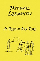 A Hero of Our Time - Mikhail Lermontov - 9780956401045