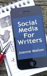 Social Media for Writers - Joanne Mallon - 9780956416384