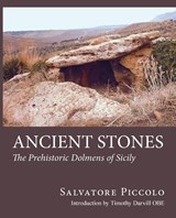Ancient Stones - Salvatore Piccolo ; Timothy Darvill - 9780956510624
