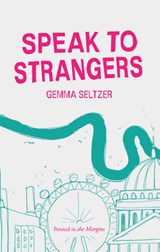 Speak to Strangers - Seltzer, Gemma - 9780956546791