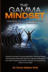 The Gamma Mindset - Chris Walton - 9780956552709