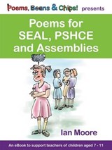 Poems, Beans and Chips Presents Poems for Seal, Pshce and Assemblies - Ian Moore - 9780956731418