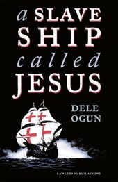 A A  Slave Ship Called Jesus