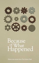 Because of What Happened - Matt Plass; Tania Hershman; Ian Sales - 9780956784384