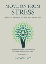 MOVE ON FROM STRESS - RICHARD FORD - 9780956920850