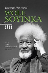 Essays in Honour of Wole Soyinka at