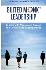 Suited Monk Leadership - ADAMS, Raf  & THOMPSON, Mike J. - 9780957055377