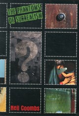 The Phantoms of Surrealism - Neil Coombs ; Krzysztof Fijalkowski ; Catriona McAra - 9780957164444