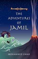 The Adventures of Jamil - Mohammed Umar - 9780957208407
