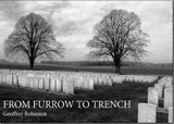 From From Furrow to Trench - Geoffrey Robinson - 9780957229242