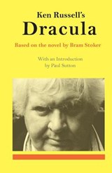 Ken Russell's Dracula - Paul Sutton - 9780957246218