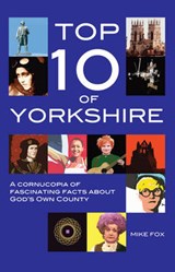 Top Ten of Yorkshire - FOX,  Mike - 9780957295131