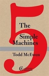 The Five Simple Machines - McEwen ; Todd - 9780957326637