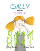 Sally and her Super Snot - Salma Zaman - 9780957328532