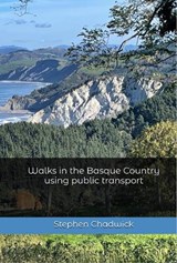 Walks in the Basque Country using public transport - Stephen Chadwick - 9780957369962