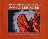 Life in the Roman World - Giacomo Savani; Sarah Scott; Mathew Morris - 9780957479258