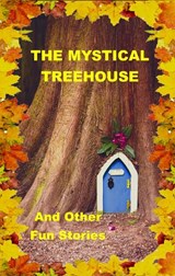 The Mystical Treehouse - BRADY,  Ann - 9780957494190