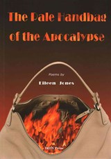 The Pale Handbag of the Apocalypse - Eileen Jones - 9780957503212