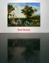 Ged Quinn - Stephen Snoddy ; Brian Dillon ; Michael Bracewell - 9780957567474