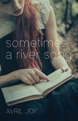 Sometimes a River Song - JOY,  Avril - 9780957596801