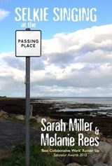 Selkie Singing at the Passing Place - Sarah Miller ; Melanie Rees - 9780957663954