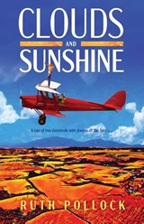 Clouds and Sunshine - POLLOCK,  Ruth - 9780957870987