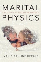 Marital Physics - Pauline Herald ; Ivan Herald - 9780958522694