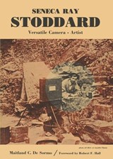 Seneca Ray Stoddard, Versatile Camera Artist - North Country Books - 9780960115815