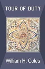 Tour of Duty - William H Coles - 9780960116317