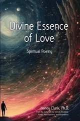 Divine Essence of Love - Nancy Clark Ph D - 9780960122332