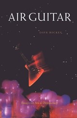 Air Guitar - Dave Hickey - 9780963726452