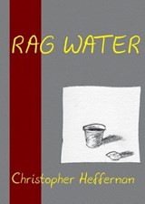 Rag Water - Christopher Heffernan - 9780963740595