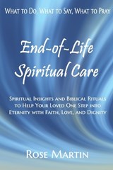 End-of-Life Spiritual Care - Rose Martin - 9780964345775