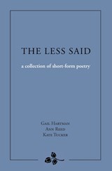 The Less Said - Gail Hartman ; Ann Reed ; Kate Tucker - 9780965486224