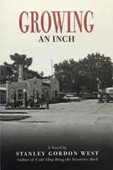 Growing an Inch - WEST,  Stanley Gordon - 9780965624718