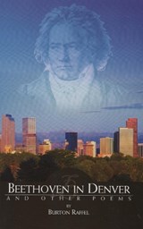 Beethoven in Denver and Other Poems - Burton Raffel - 9780965715942