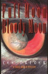 Full Moon-bloody Moon - DRIVER,  Lee - 9780966602180