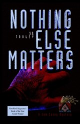 Nothing Else Matters - S,  D Tooley - 9780966602197