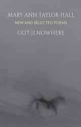 Out of Nowhere - Mary Ann Taylor-Hall - 9780967542461